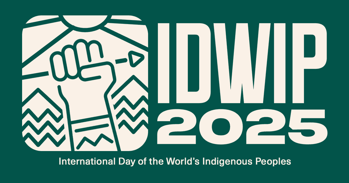 INTERNATIONAL DAY OF THE WORLD'S INDIGENOUS PEOPLES 2025